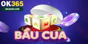 Bầu Cua Ok365 - Hướng Dẫn Luật Chơi Chuẩn Xác Nhất 2025