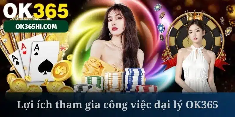 Đại lý OK365 sẽ nhận được hỗ trợ đầy đủ